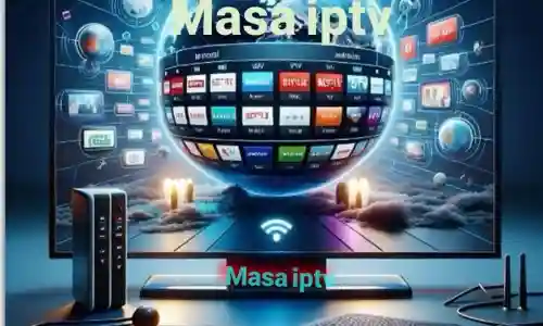 كيفية استخدام iptv لمتابعة المحتوى المحلي والدولي